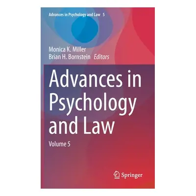 "Advances in Psychology and Law: Volume 5" - "" ("Miller Monica K.")