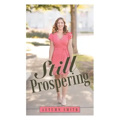 "Still Prospering" - "" ("Smith Autumn")