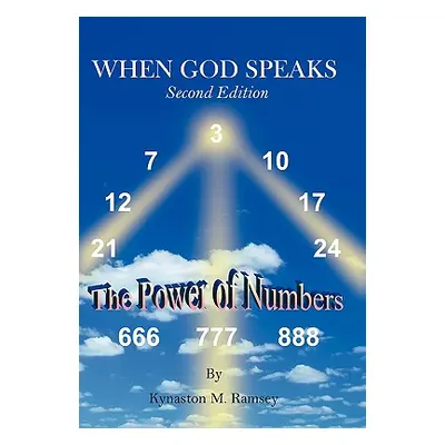 "When God Speaks: The Power of Numbers" - "" ("Ramsey Kynaston M.")