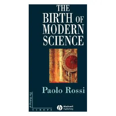 "The Birth of Modern Science" - "" ("Rossi Paolo")