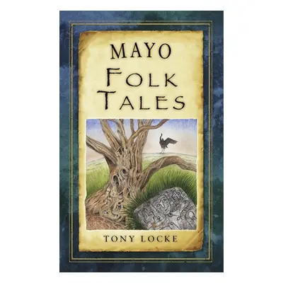 "Mayo Folk Tales" - "" ("Locke Tony")