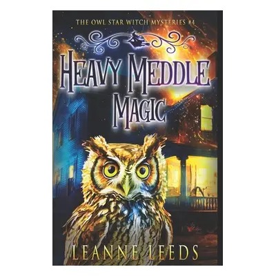 "Heavy Meddle Magic" - "" ("Leeds Leanne")