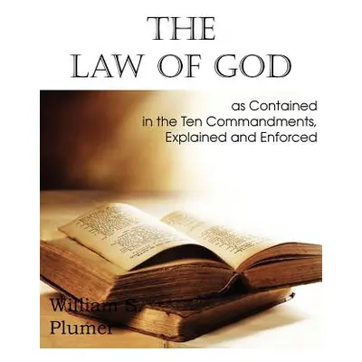 "Law of God as Contained in the Ten Commandments" - "" ("Plumer William S.")