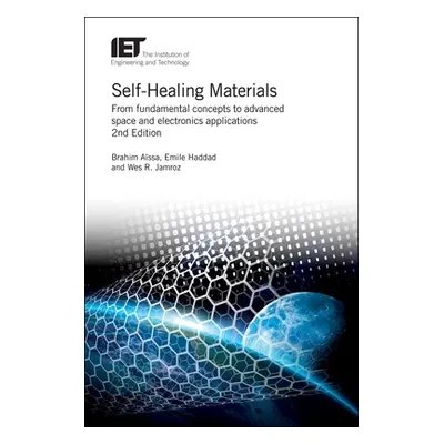 "Self-Healing Materials: From Fundamental Concepts to Advanced Space and Electronics Application