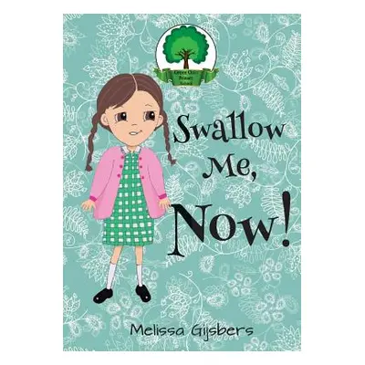 "Swallow Me, NOW!" - "" ("Gijsbers Melissa")