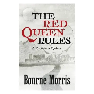 "The Red Queen Rules" - "" ("Morris Bourne")