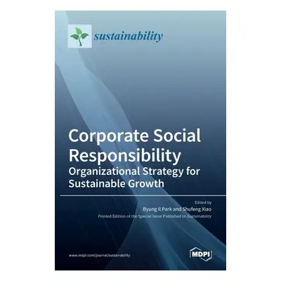 "Corporate Social Responsibility: Organizational Strategy for Sustainable Growth: Organizational