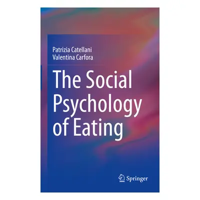 "The Social Psychology of Eating" - "" ("Catellani Patrizia")