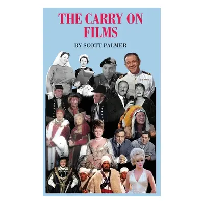 "The Carry on Films" - "" ("Palmer Scott V.")