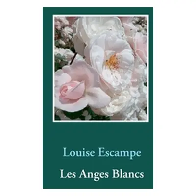 "Les Anges Blancs" - "" ("Escampe Louise")