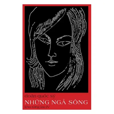 "Những Ngả Sng: Khu Rừng Lau IV" - "" ("Don Quốc Sỹ")