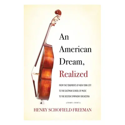 "An American Dream, Realized: From the Tenements of New York City to the Eastman School of Music