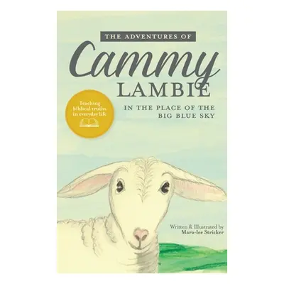 "The Adventures of Cammy Lambie in The Place of the Big Blue Sky" - "" ("Stricker Mara-Lee")