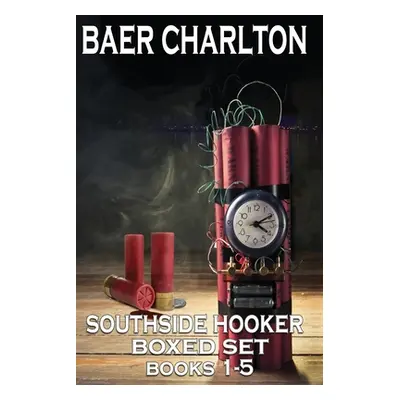 "The Southside Hooker Series: Books 1-5 Boxed Set" - "" ("Charlton Baer")