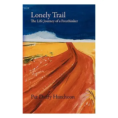 "Lonely Trail" - "" ("Hutcheon Pat Duffy")