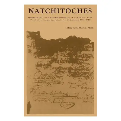 "Natchitoches: Translated Abstracts of Register Number Five of the Catholic Church Parish of St.