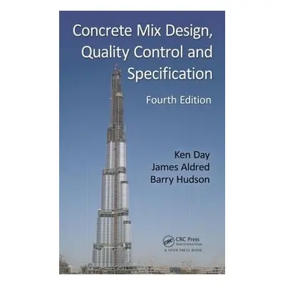 "Concrete Mix Design, Quality Control and Specification" - "" ("Day Ken W.")