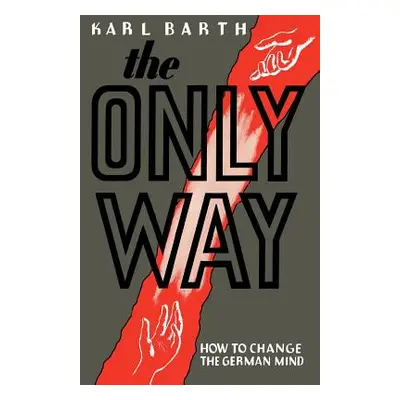 "The Only Way" - "" ("Barth Karl")