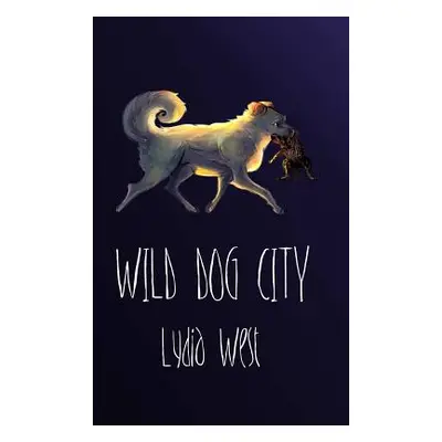 "Wild Dog City" - "" ("West Lydia")