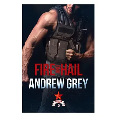 "Fire and Hail: Volume 5" - "" ("Grey Andrew")