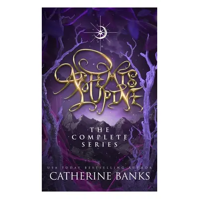 "Artemis Lupine The Complete Series" - "" ("Banks Catherine")