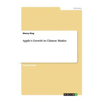 "Apple's Growth in Chinese Market" - "" ("King Sherry")