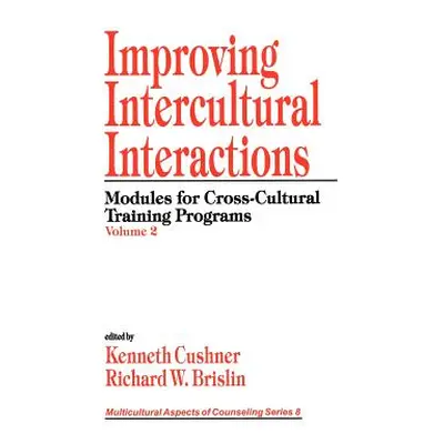 "Improving Intercultural Interactions: Modules for Cross-Cultural Training Programs, Volume 2" -