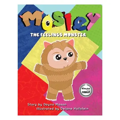 "Mosley The Feelings Monster" - "" ("Mason Dayna")