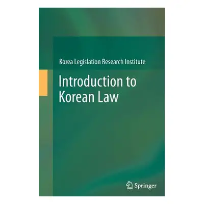 "Introduction to Korean Law" - "" ("Korea Legislation Research Institute")