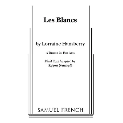 "Les Blancs" - "" ("Hansberry Lorraine")