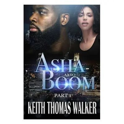 "Asha and Boom: Part 1" - "" ("Walker Keith Thomas")