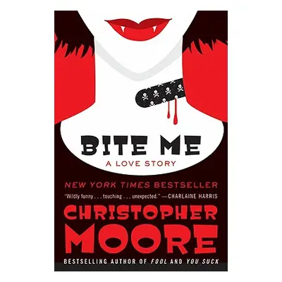 "Bite Me: A Love Story" - "" ("Moore Christopher")