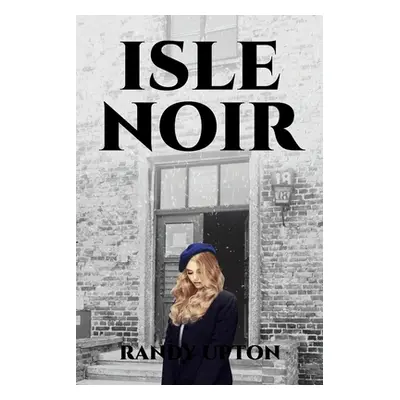 "Isle Noir" - "" ("Upton Randy")