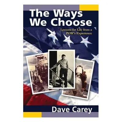 "The Ways We Choose" - "" ("Carey Dave")