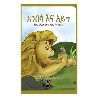 "Anbesa'Na Ayit - The Lion and the Mouse - Amharic Children's Book" - "" ("Kiazpora")