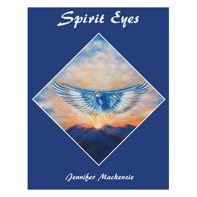 "Spirit Eyes" - "" ("MacKenzie Jennifer")