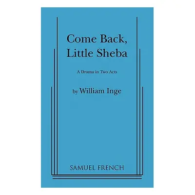 "Come Back, Little Sheba" - "" ("Inge William")