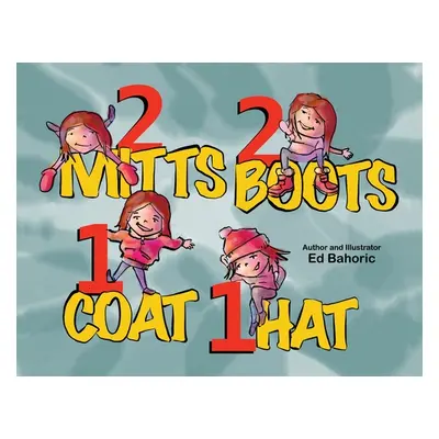 "2 Mitts, 2 Boots, 1 Coat, 1 Hat" - "" ("Bahoric Ed")