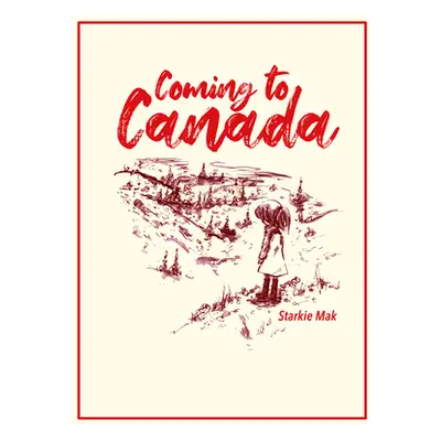 "Coming to Canada" - "" ("Mak Starkie")