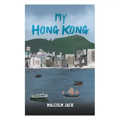 "My Hong Kong" - "" ("Jack Malcolm")