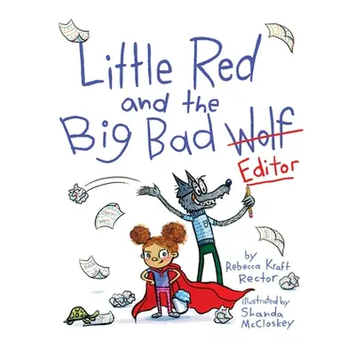 "Little Red and the Big Bad Editor" - "" ("Rector Rebecca Kraft")