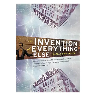 "The Invention of Everything Else" - "" ("Hunt Samantha")