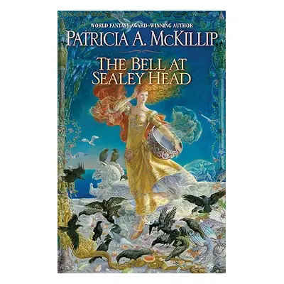 "The Bell at Sealey Head" - "" ("McKillip Patricia A.")