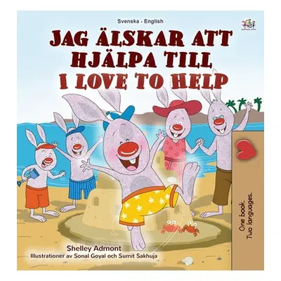 "I Love to Help (Swedish English Bilingual Children's Book)" - "" ("Admont Shelley")