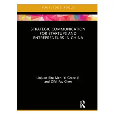 "Strategic Communication for Startups and Entrepreneurs in China" - "" ("Men Linjuan Rita")