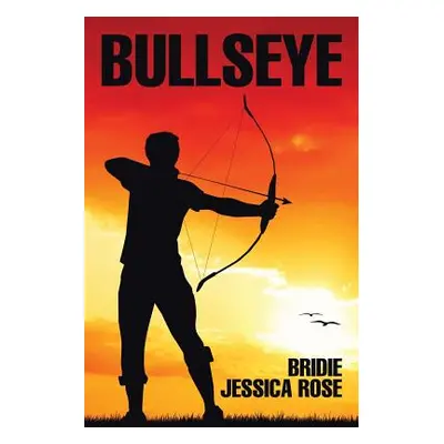 "Bullseye" - "" ("Bridie Jessica Rose")