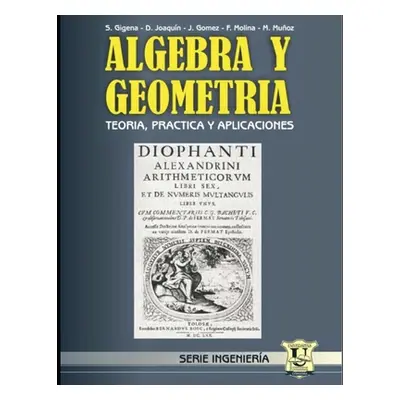 "lgebra y Geometra: Teora, prctica y aplicaciones" - "" ("Molina Flix")