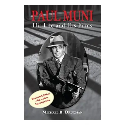 "Paul Muni - His Life and His Films" - "" ("Druxman Michael B.")