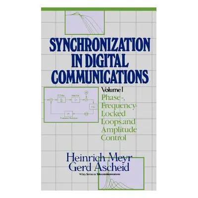 "Synchronization in Digital Communications, Volume 1: Phase-, Frequency-Locked Loops, and Amplit