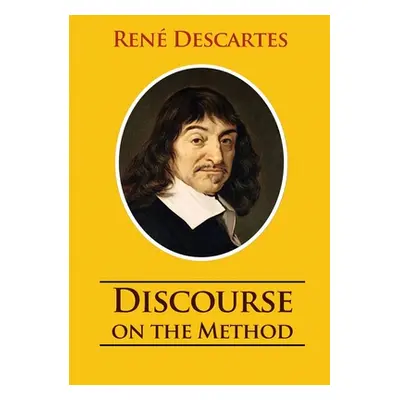 "Discourse on the Method: unabridged 1637 Ren Descartes version" - "" ("Descartes Ren")